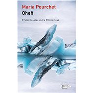 Oheň - Maria Pourchet