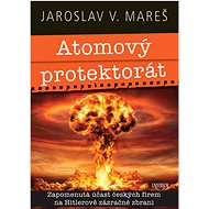 Atomový protektorát - Jaroslav V. Mareš