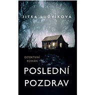 Poslední pozdrav - Jitka Ludvíková