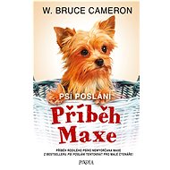 Psí poslání 4: Příběh Maxe - Bruce W. Cameron