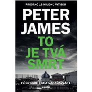To je tvá smrt - Peter James