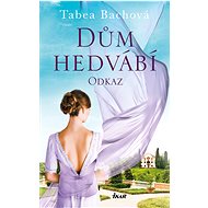 Dům hedvábí 3: Odkaz - Tabea Bachová