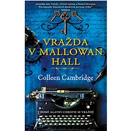 Vražda v Mallowan Hall - Collen Cambridge