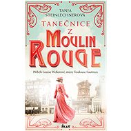 Tanečnice z Moulin Rouge - Tanja Steinlechnerová