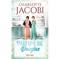 Parfumerie Douglas 2: Svět vůní - Charlotte Jacobi