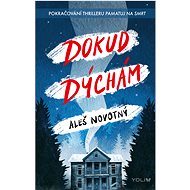 Pamatuj na smrt 2: Dokud dýchám - Aleš Novotný