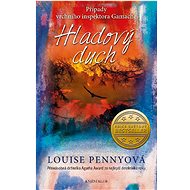 Hladový duch - Louise Penny