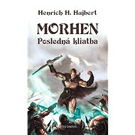 Morhen – posledná kliatba - Henrich H. Hujbert