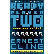 Ready Player Two: Nová hra začíná - Ernest Cline