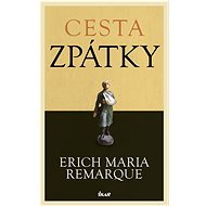 Cesta zpátky - Erich Maria Remarque