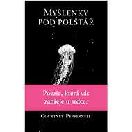 Myšlenky pod polštář - Courtney Peppernell