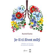 Je-li ti život milý - Rachel Clarke
