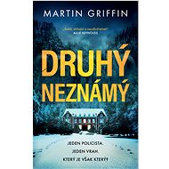 Druhý neznámý - Martin Griffin