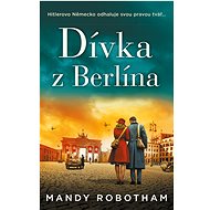 Dívka z Berlína - Mandy Robotham