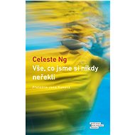 Vše, co jsme si nikdy neřekli - Celeste Ng