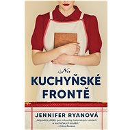 Na kuchyňské frontě - Jennifer Ryanová