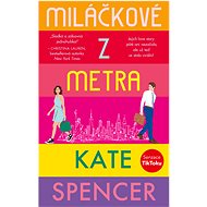 Miláčkové z metra - Kate Spencer