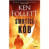 Smrtící kód - Ken Follett