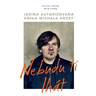 Nebudu ti lhát - Petr Vydra