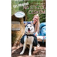 151 příběhů na Stezce Českem - Lucie Kutrová