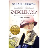 Zvěrolékařka 2: Velké naděje - Sarah Larková