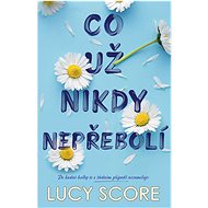 Co už nikdy nepřebolí - Lucy Score
