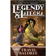 Legendy a latéčka - Travis Baldree