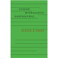 Zločin a trest - F.M. Dostojevskij
