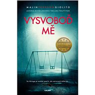Vysvoboď mě - Persson Giolito Malin