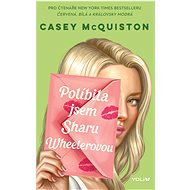 Políbila jsem Sharu Wheelerovou - Casey McQuiston