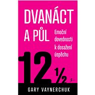 Dvanáct a půl - Gary Vaynerchuk