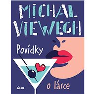 Povídky o lásce - Michal Viewegh