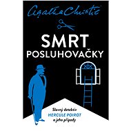 Poirot: Smrt posluhovačky - Agatha Christie
