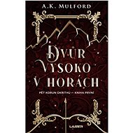 Dvůr vysoko v horách - A. K. Mulford