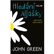 Hledání Aljašky - John Green