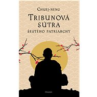 Tribunová sútra Šestého patriarchy - Chuej-neng
