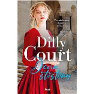 Dcera štěstěny - Dilly Court