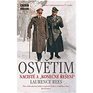 Osvětim - Laurence Rees
