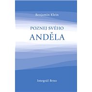 Poznej svého anděla - Benjamin Klein