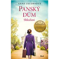 Panský dům 6: Shledání - Anne Jacobs