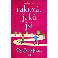 Taková, jaká jsi - Beth Moran