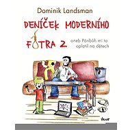 Deníček moderního fotra 2 - Dominik Landsman