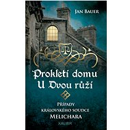 Prokletí domu U Dvou růží - Jan Bauer