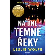 Na dně Temné řeky - Leslie Wolfe