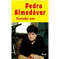 Poslední sen - Pedro Almodóvar