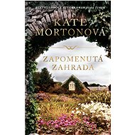 Zapomenutá zahrada - Kate Mortonová