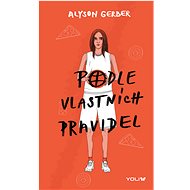 Podle vlastních pravidel - Alyson Gerber