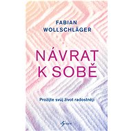 Návrat k sobě - Fabian Wollschläger
