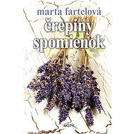 Črepiny spomienok - Marta Fartelová