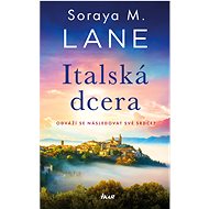 Italská dcera - Soraya M. Lane